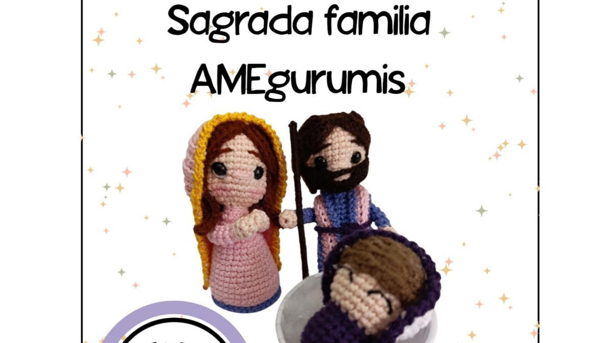 Sagrada familia AMEgurumis