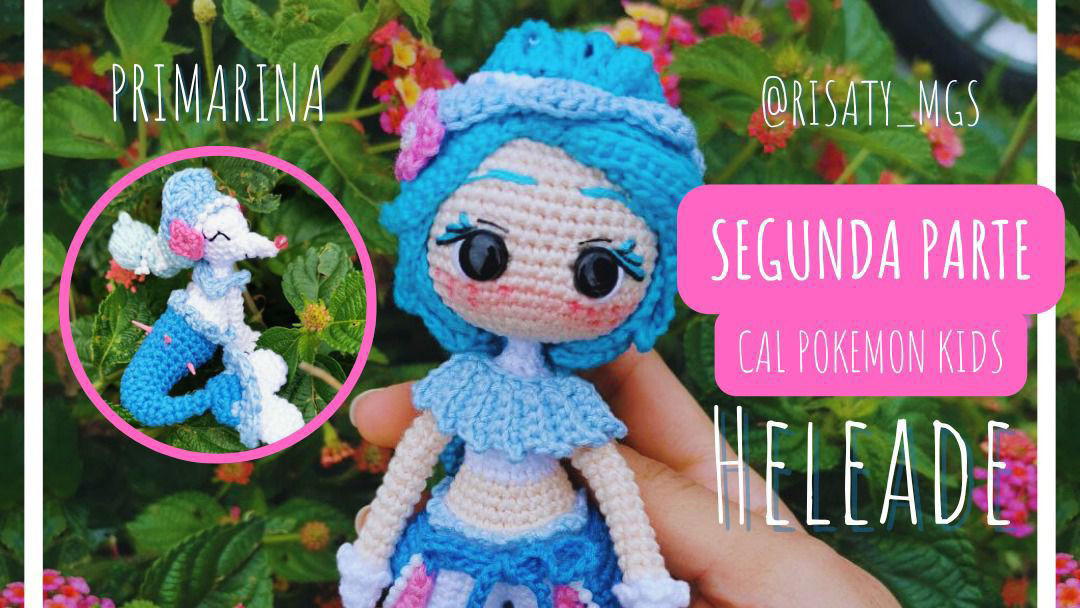 2da parte Heleade + Primarina